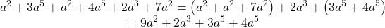 \[\begin{array}{c}a^{2}+3 a^{5}+a^{2}+4 a^{5}+2 a^{3}+7 a^{2}=\left(a^{2}+a^{2}+7 a^{2}\right)+2 a^{3}+\left(3 a^{5}+4 a^{5}\right) \\=9 a^{2}+2 a^{3}+3 a^{5}+4 a^{5}\end{array}\]