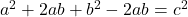 a^2+2ab+b^2-2ab=c^2