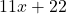 11x+22