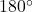  180^{\circ}