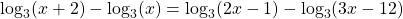 \[\log _{3}(x+2)-\log _{3}(x)=\log _{3}(2 x-1)-\log _{3}(3 x-12)\]