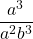 \[\frac{a^{3}}{a^{2} b^{3}}\]