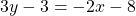 \[3 y-3=-2 x-8\]