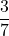 \[\frac{3}{7}\]