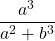 \[\frac{a^{3}}{a^{2}+b^{3}}\]